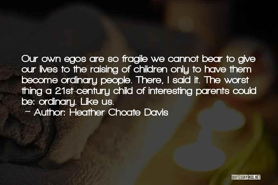 Gifted Child Quotes By Heather Choate Davis