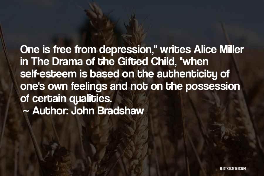 Gifted Child Quotes By John Bradshaw