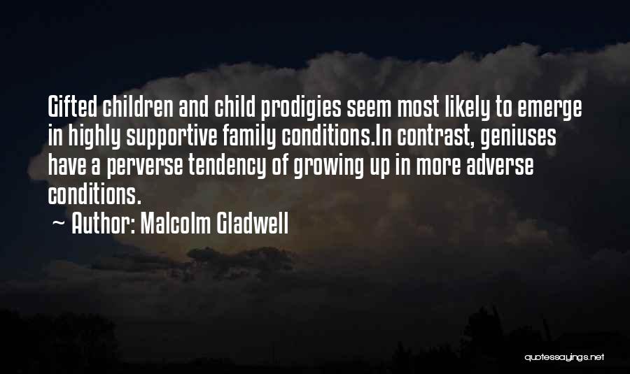 Gifted Child Quotes By Malcolm Gladwell