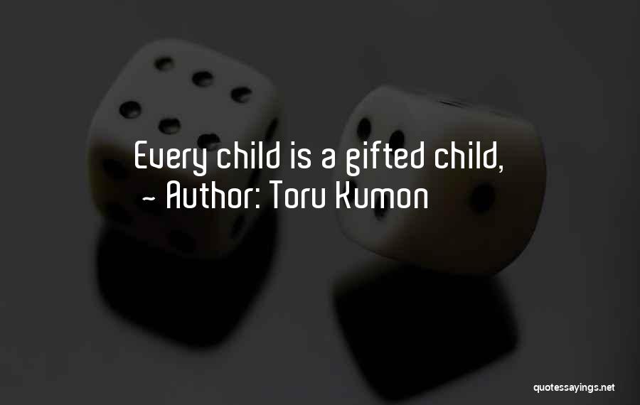 Gifted Child Quotes By Toru Kumon