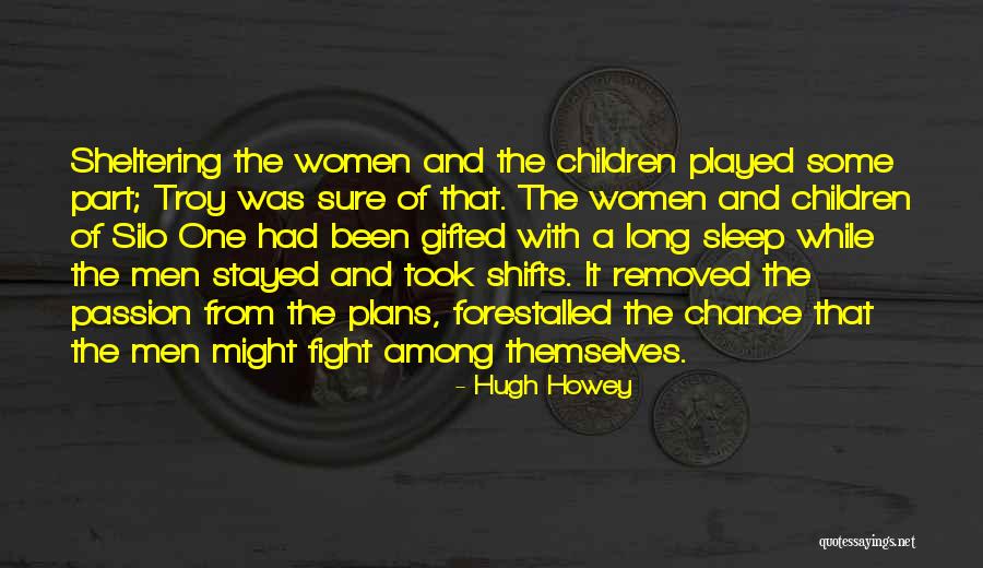 Gifted Children Quotes By Hugh Howey Gifted Children Quotes By Hugh Howey