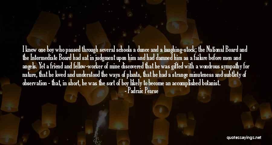 Gifted Education Quotes By Padraic Pearse