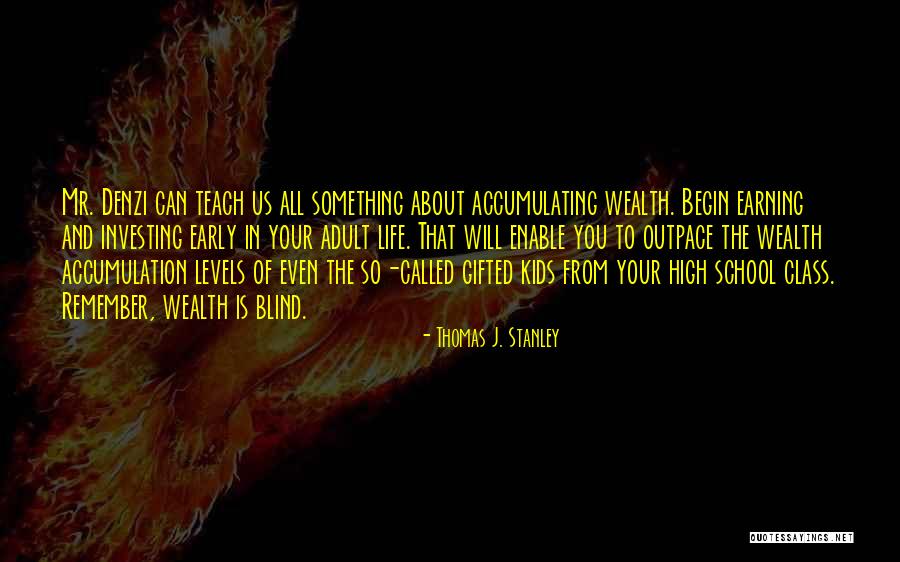 Gifted Kids Quotes By Thomas J. Stanley Gifted Kids Quotes By Thomas J. Stanley