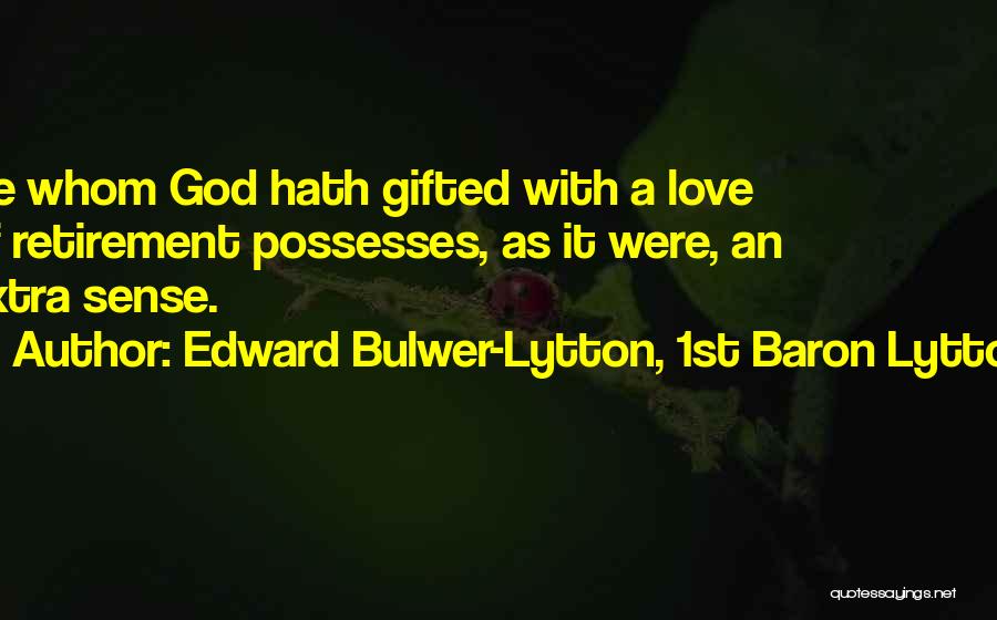 Gifted Love Quotes By Edward Bulwer-Lytton, 1st Baron Lytton