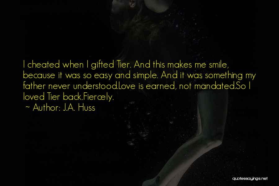 Gifted Love Quotes By J.A. Huss