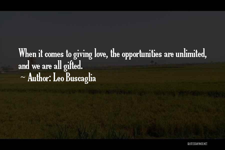 Gifted Love Quotes By Leo Buscaglia