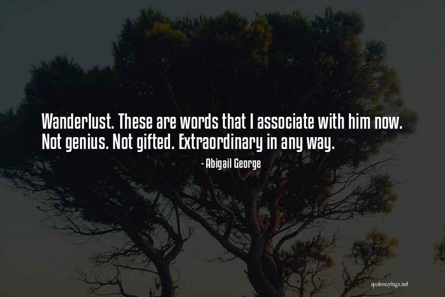Gifted Quotes By Abigail George Gifted Quotes By Abigail George