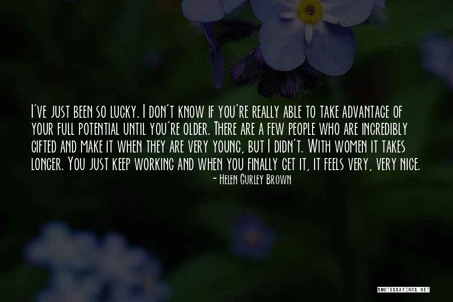 Gifted Quotes By Helen Gurley Brown Gifted Quotes By Helen Gurley Brown