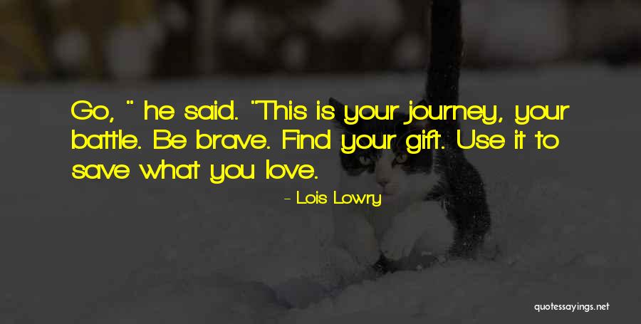 Gifting Love Quotes By Lois Lowry