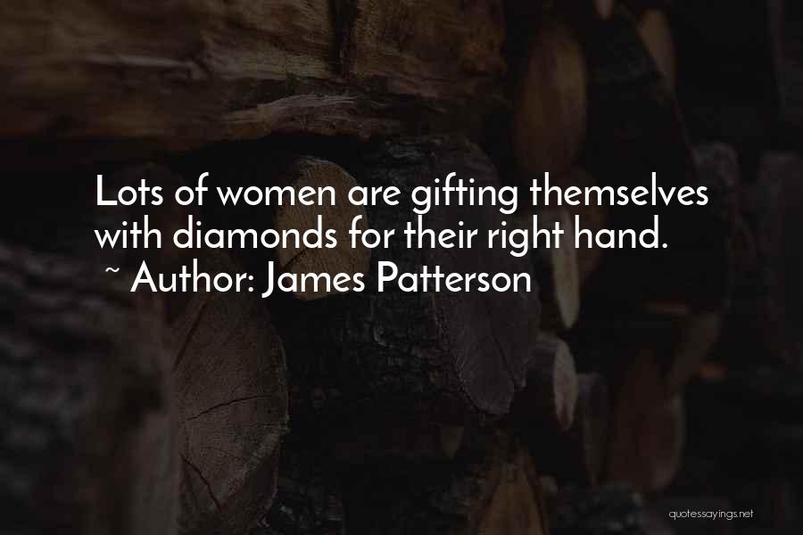 Gifting Someone Quotes By James Patterson