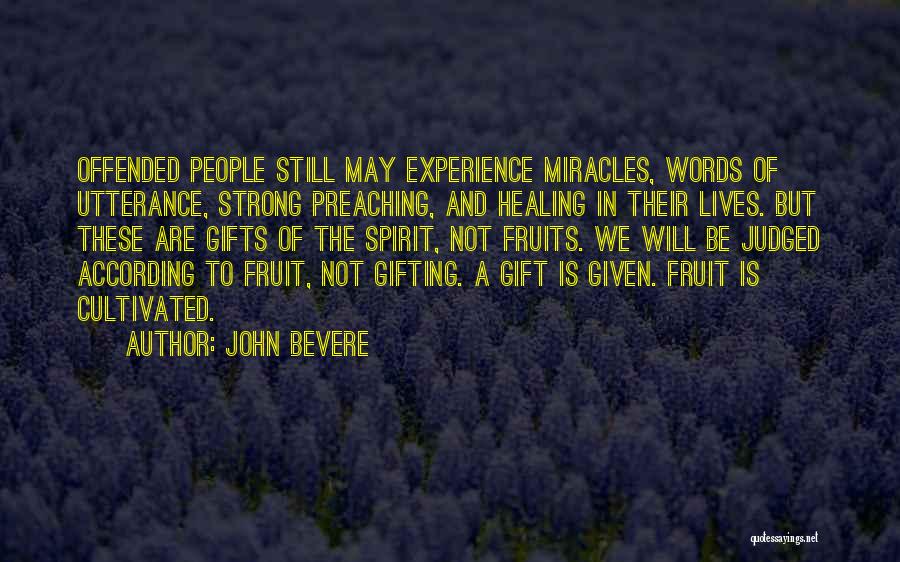 Gifting Someone Quotes By John Bevere