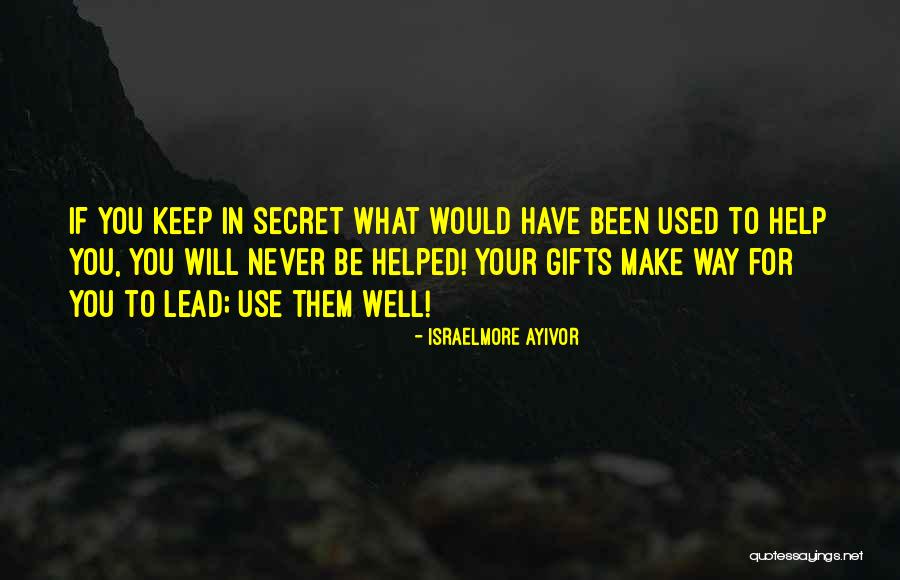 Giftings Quotes By Israelmore Ayivor Giftings Quotes By Israelmore Ayivor