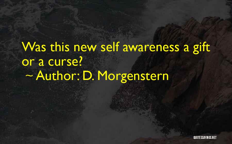 Gifts And Curse Quotes By D. Morgenstern