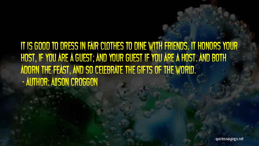 Gifts And Friendship Quotes By Alison Croggon