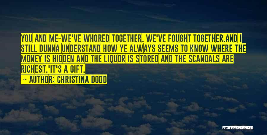 Gifts And Friendship Quotes By Christina Dodd