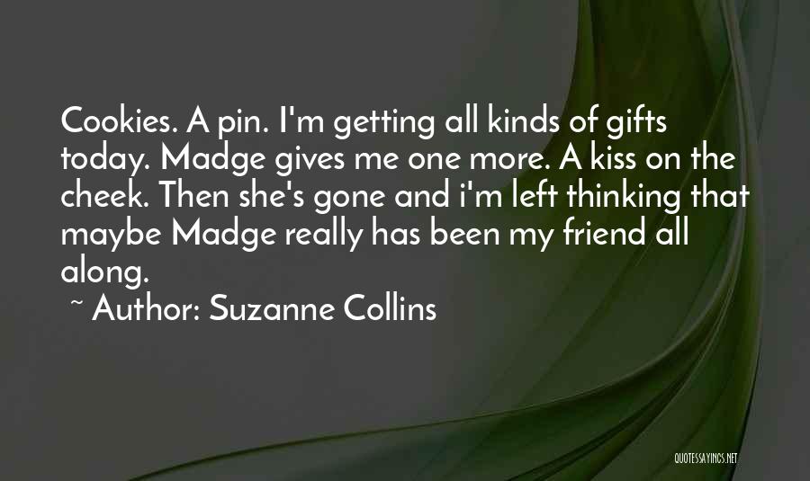 Gifts And Friendship Quotes By Suzanne Collins