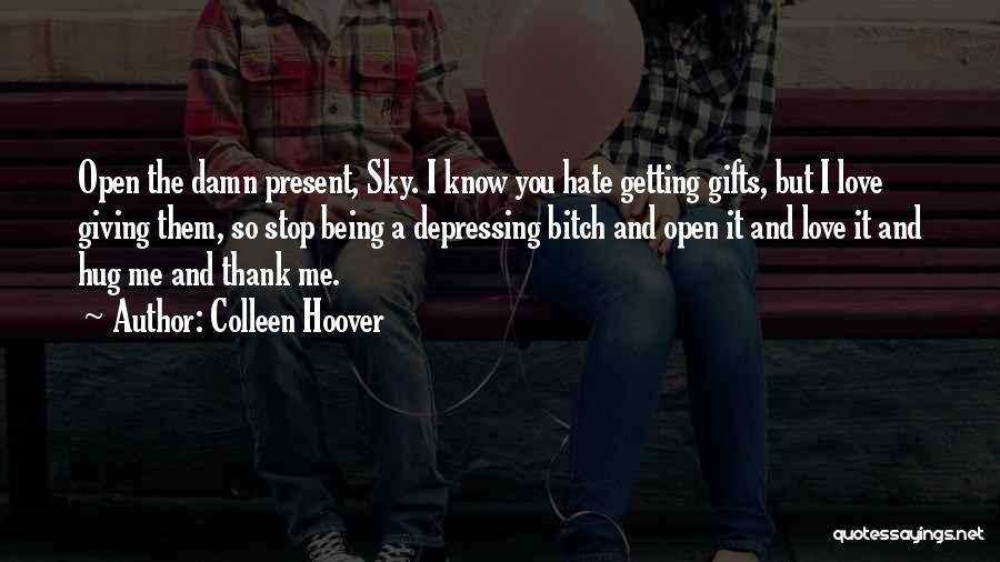 Gifts And Giving Quotes By Colleen Hoover