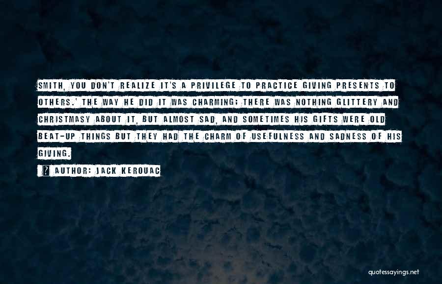 Gifts And Giving Quotes By Jack Kerouac