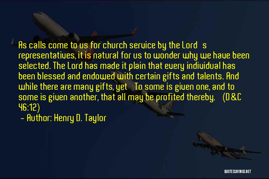 Gifts And Talents Quotes By Henry D. Taylor