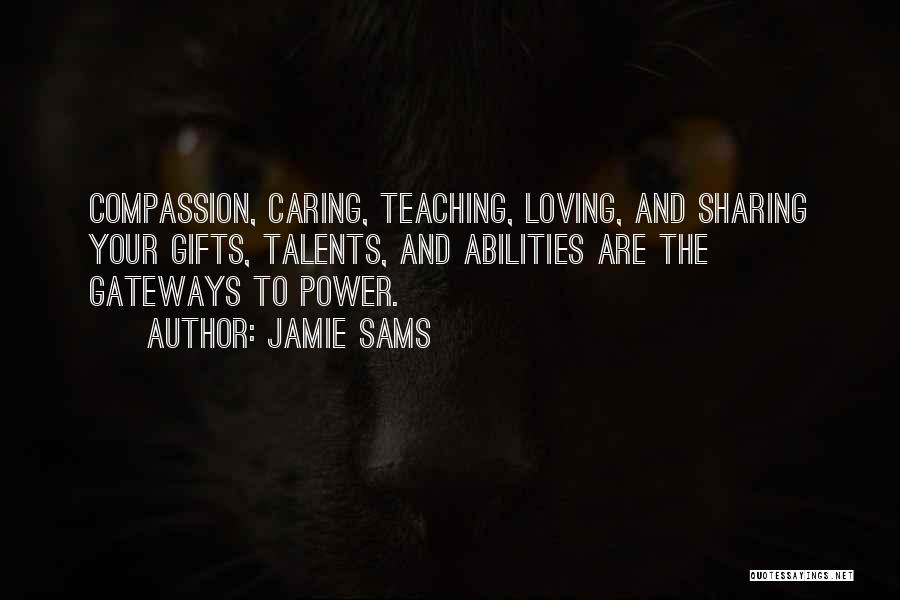 Gifts And Talents Quotes By Jamie Sams