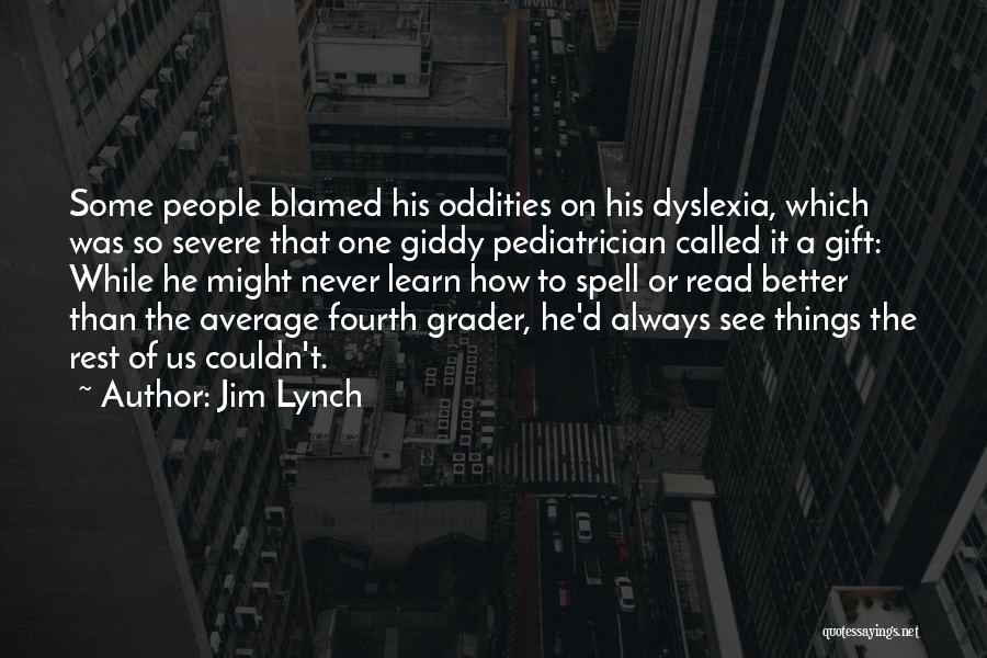 Gifts And Talents Quotes By Jim Lynch