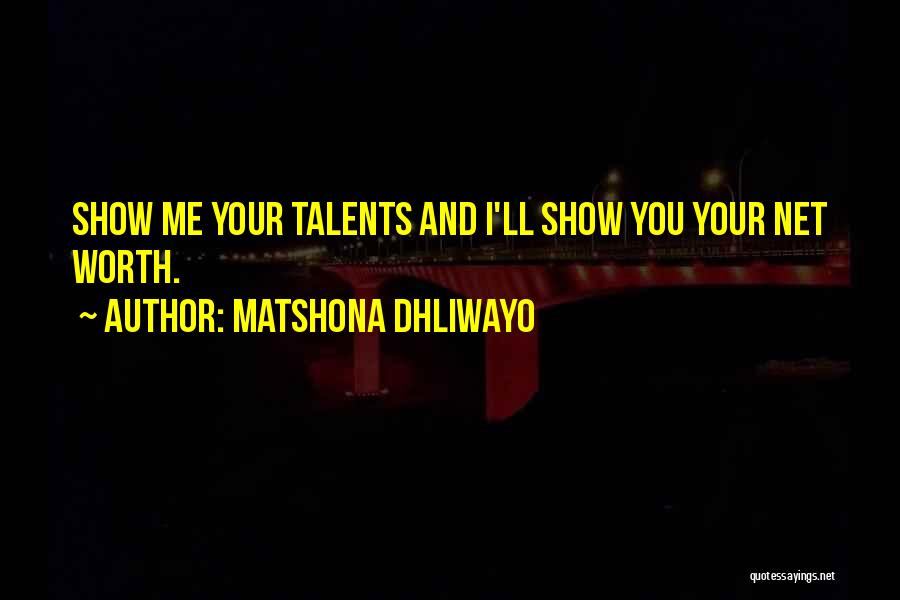 Gifts And Talents Quotes By Matshona Dhliwayo