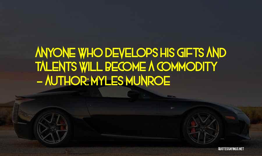 Gifts And Talents Quotes By Myles Munroe