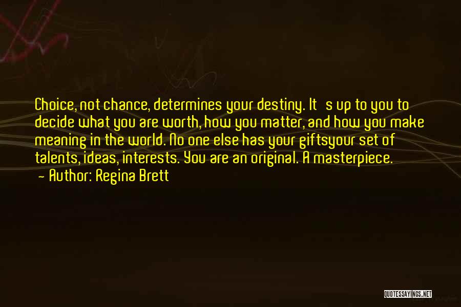 Gifts And Talents Quotes By Regina Brett