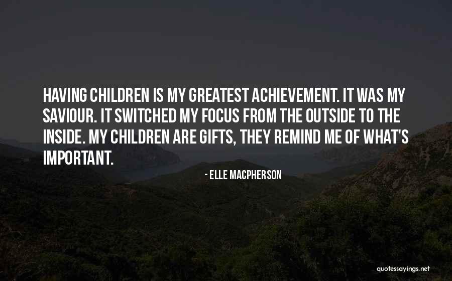 Gifts For Mom Quotes By Elle Macpherson Gifts For Mom Quotes By Elle Macpherson