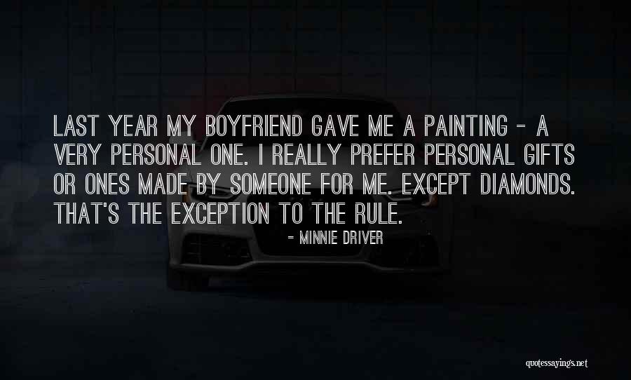 Gifts From Boyfriend Quotes By Minnie Driver