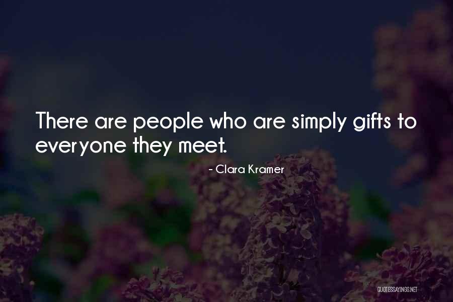 Gifts From Friends Quotes By Clara Kramer Gifts From Friends Quotes By Clara Kramer