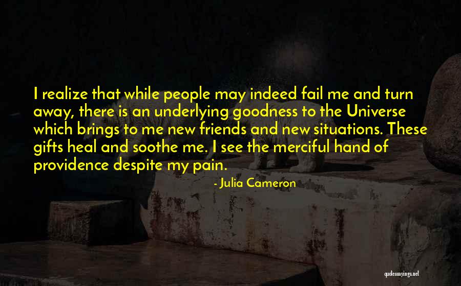 Gifts From Friends Quotes By Julia Cameron Gifts From Friends Quotes By Julia Cameron