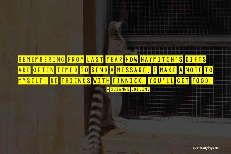 Gifts From Friends Quotes By Suzanne Collins Gifts From Friends Quotes By Suzanne Collins
