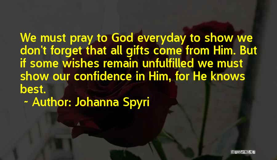 Gifts From God Quotes By Johanna Spyri