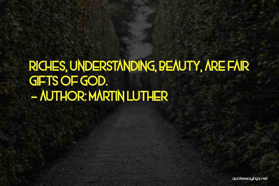 Gifts From God Quotes By Martin Luther