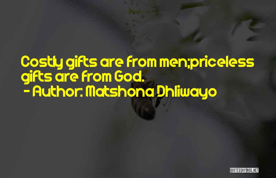 Gifts From God Quotes By Matshona Dhliwayo