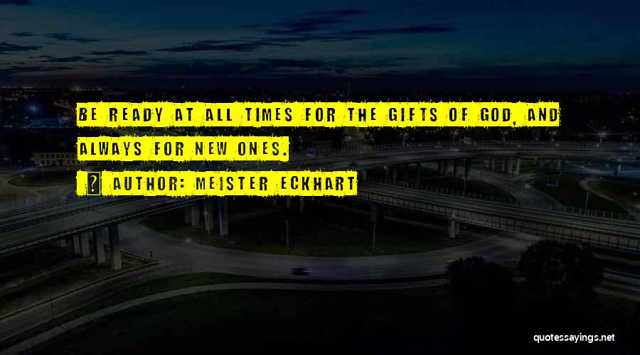 Gifts From God Quotes By Meister Eckhart