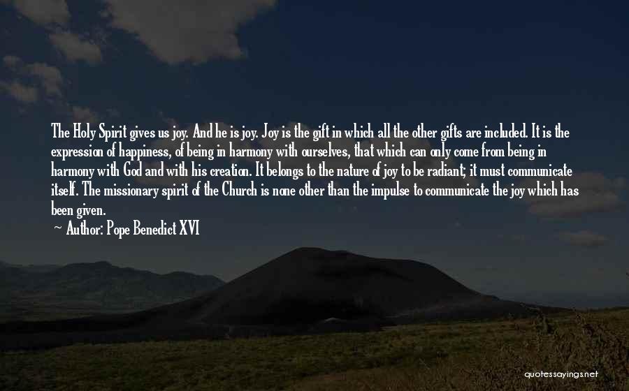 Gifts From God Quotes By Pope Benedict XVI