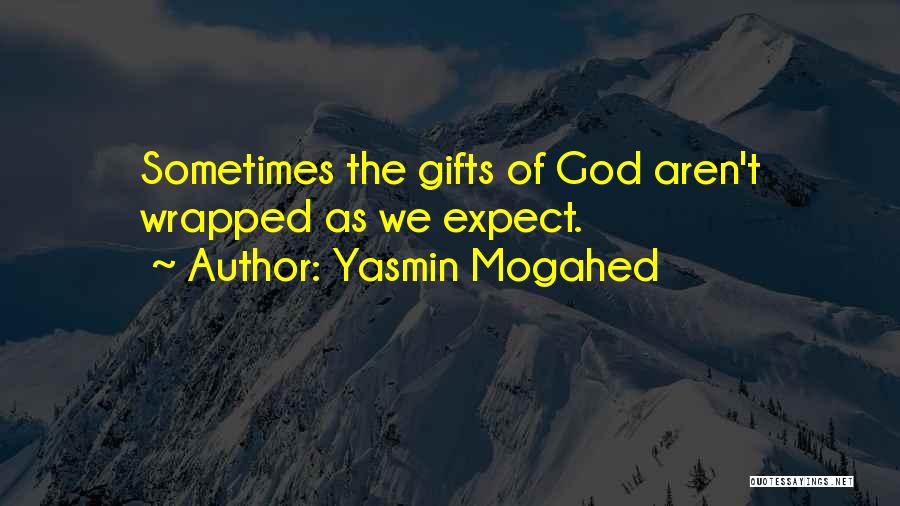 Gifts From God Quotes By Yasmin Mogahed