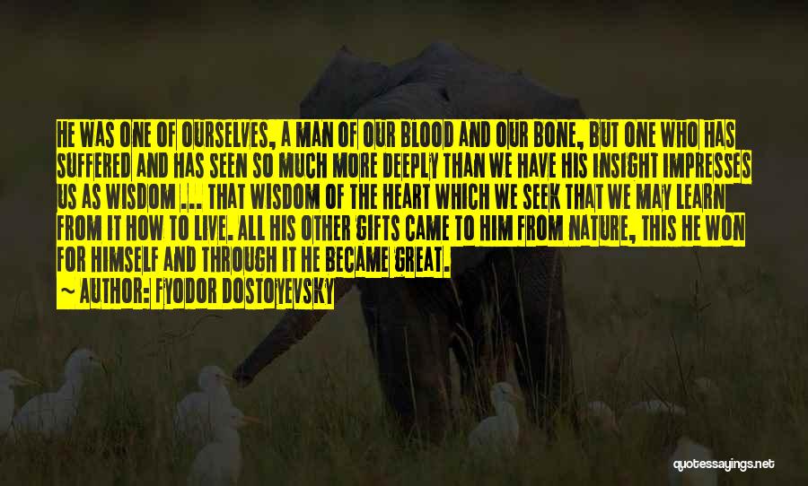 Gifts From Nature Quotes By Fyodor Dostoyevsky