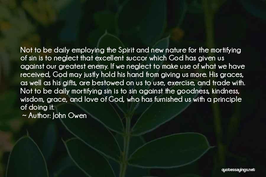 Gifts From Nature Quotes By John Owen