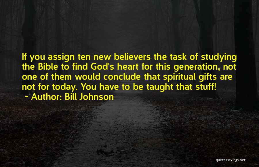 Gifts In The Bible Quotes By Bill Johnson