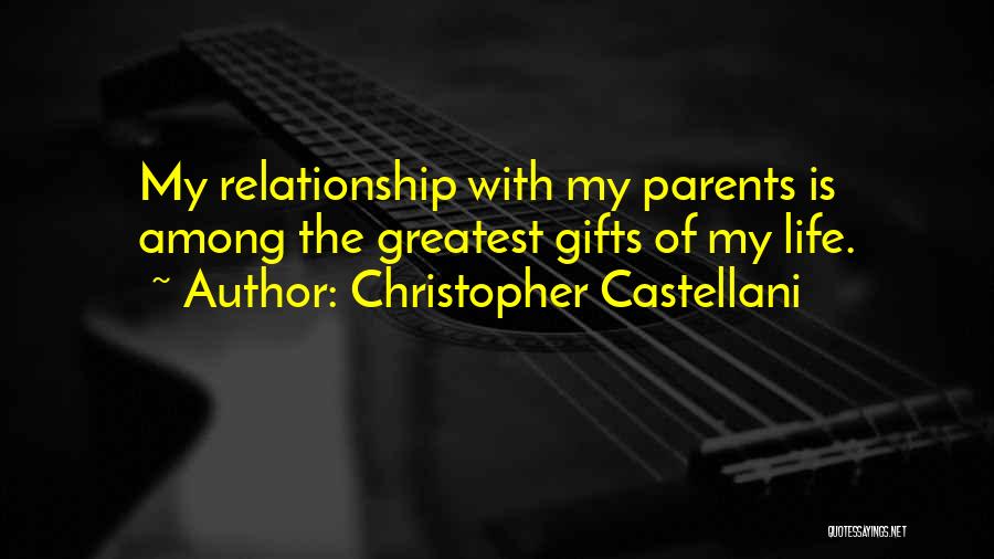 Gifts Of Life Quotes By Christopher Castellani