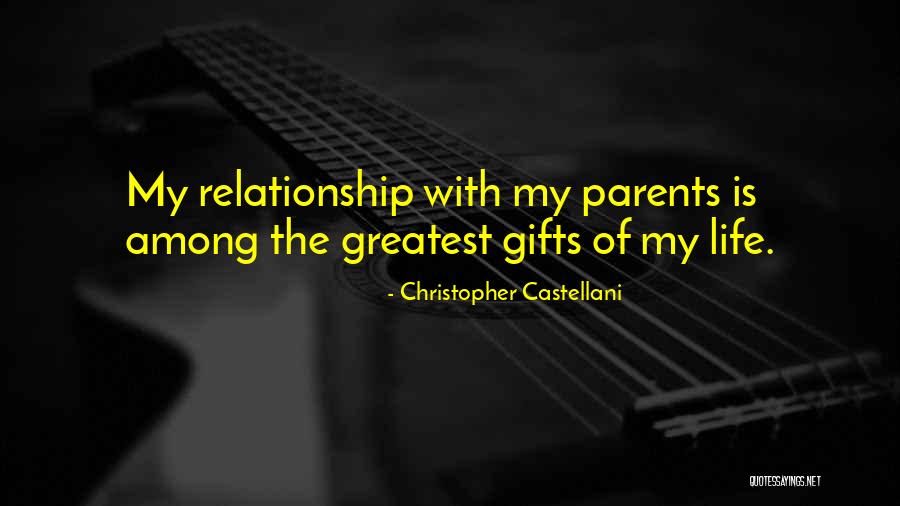 Gifts Of Life Quotes By Christopher Castellani