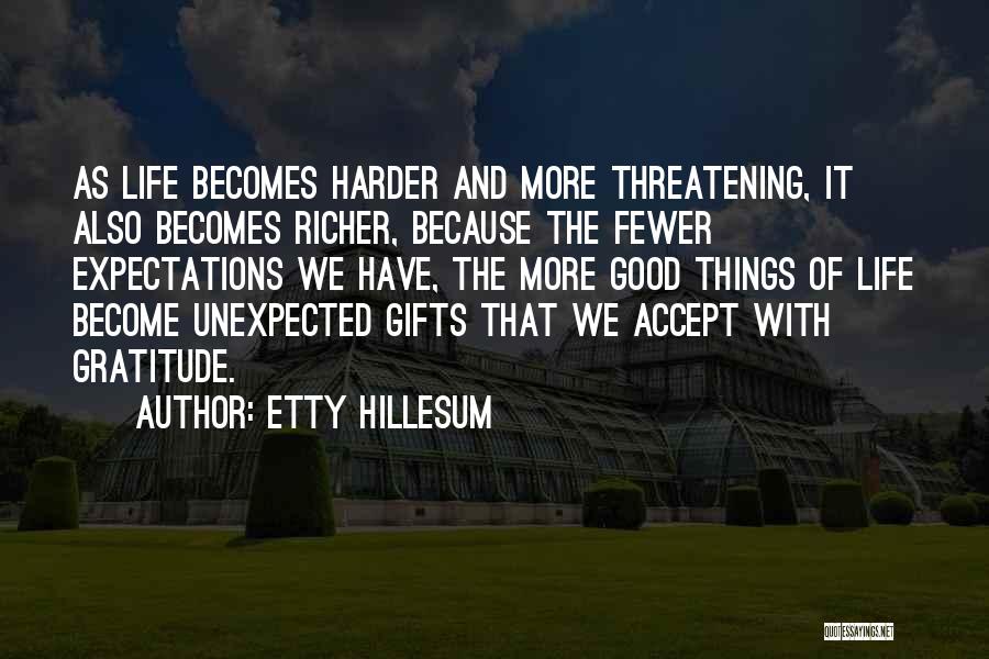 Gifts Of Life Quotes By Etty Hillesum