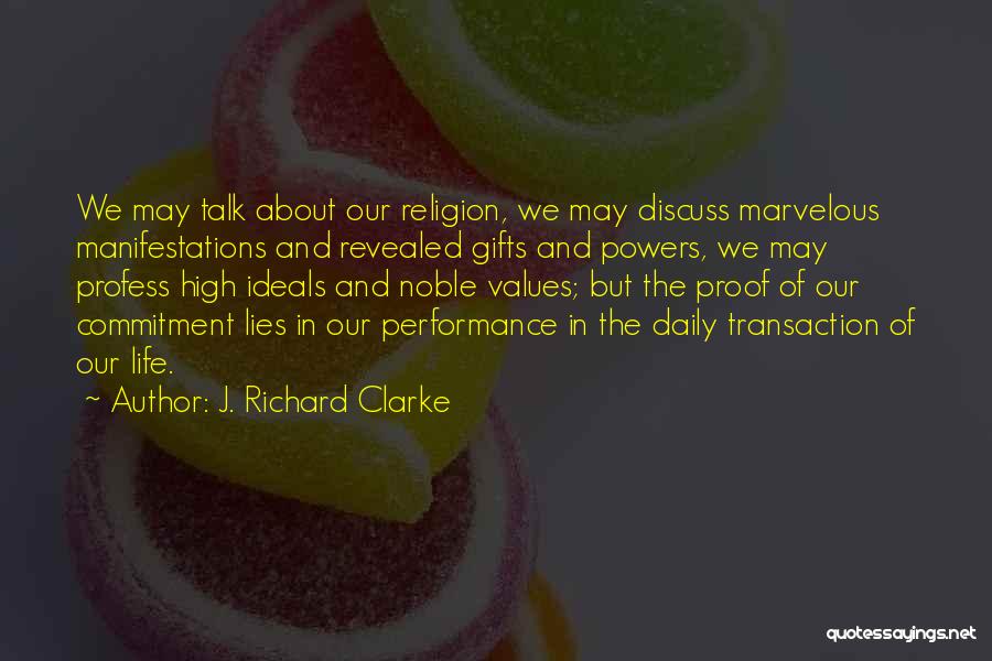 Gifts Of Life Quotes By J. Richard Clarke