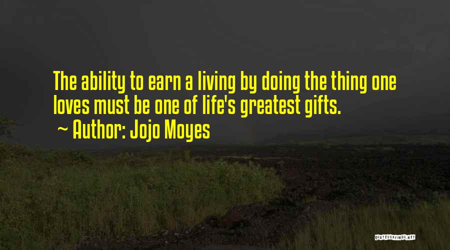 Gifts Of Life Quotes By Jojo Moyes