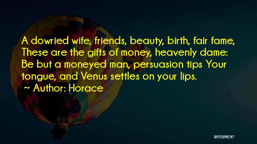 Gifts Of Money Quotes By Horace