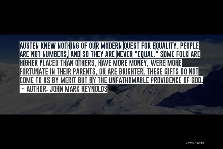 Gifts Of Money Quotes By John Mark Reynolds