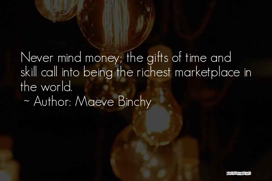 Gifts Of Money Quotes By Maeve Binchy